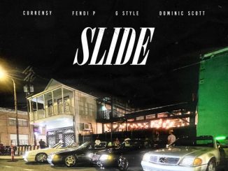 Curren$y – Slide Ft Fendi P, G Style & Dominic Scott