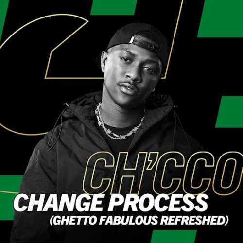 Ch’Cco, Blaqnick & Masterblaq - Change Process (Ghetto Fabulous Refreshed) Ft. Blaqnick & Masterblaq (Prod. Blaqnick & Masterblaq)