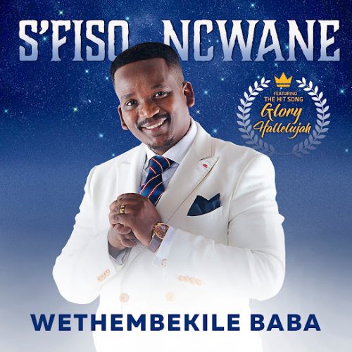 S’Fiso Ncwane – Ngipholise Nkosi