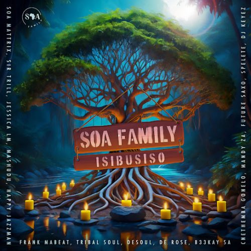 Soa Family - Ngenzenjani Ft. De Rose, Desoul & Tribal Soul
